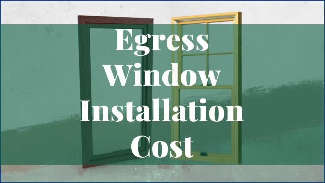 Egress Window Installation Cost