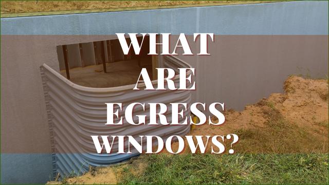 What Are Egress Windows